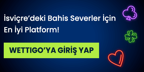 İsviçredeki kullanıcılar için sunulan Wettigo Bonuslar tanıtımı
